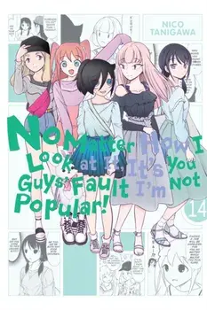 No Matter How I Look at It, It's You Guys' Fault I'm Not Popular!, Vol. 14, Paperback/Nico Tanigawa