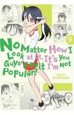 No Matter How I Look at It, It's You Guys' Fault I'm Not Popular!, Volume 9 - Nico Tanigawa