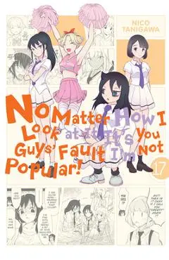 No Matter How I Look at It, It's You Guys' Fault I'm Not Popular!, Vol. 17 - Nico Tanigawa