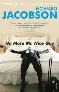 No More Mr Nice Guy, Paperback/Howard Jacobson