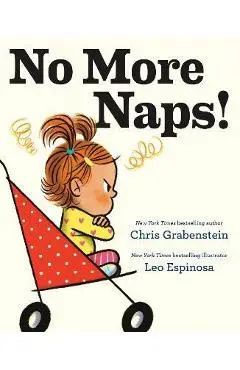 No More Naps!: A Story for When You're Wide-Awake and Definitely Not Tired - Chris Grabenstein