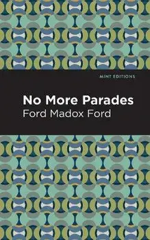 No More Parades, Paperback/Ford Madox Ford