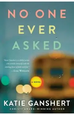 No One Ever Asked - Katie Ganshert