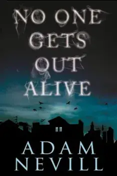 No One Gets Out Alive, Paperback/Adam Nevill