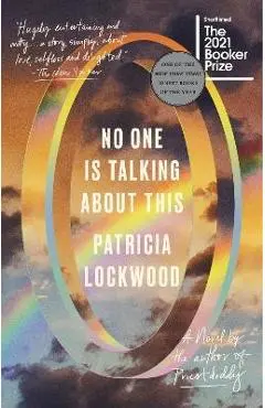 No One Is Talking about This - Patricia Lockwood