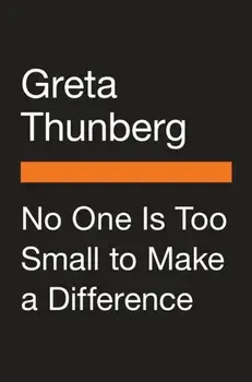 No One Is Too Small to Make a Difference, Paperback/Greta Thunberg