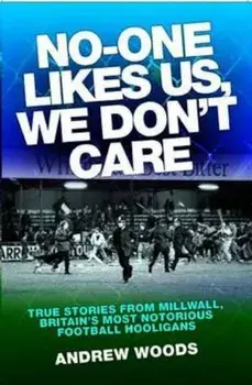 No One Likes Us, We Don't Care, Paperback/Andrew Woods