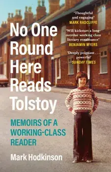 No One Round Here Reads Tolstoy. Memoirs of a Working-Class Reader, Main, Paperback/***