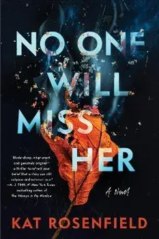 No One Will Miss Her, Paperback/Kat Rosenfield