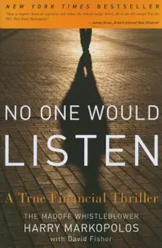 No One Would Listen: An All-Inclusive Reference, Paperback/Harry Markopolos