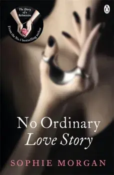 No Ordinary Love Story. Sequel to The Diary of a Submissive, Paperback/Sophie Morgan