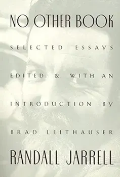 No Other Book: Selected Essays, Paperback/Randall Jarrell