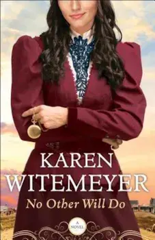 No Other Will Do, Paperback/Karen Witemeyer