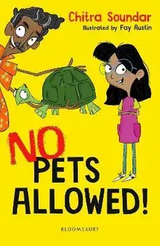 No Pets Allowed! A Bloomsbury Reader, Paperback/Chitra Soundar