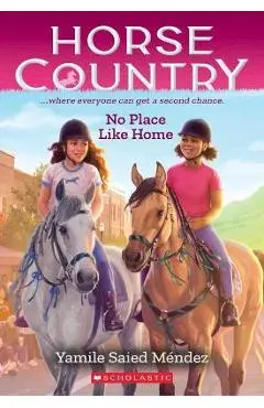No Place Like Home (Horse Country #4) - Yamile Saied Méndez