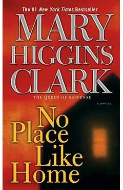 No Place Like Home - Mary Higgins Clark