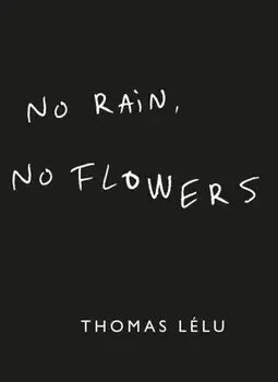 No Rain, No Flowers. The iconic viral biro notes from Thomas Lelu, Hardback/Thomas Lelu
