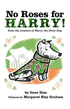 No Roses for Harry! - Gene Zion