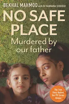 No Safe Place. Murdered by Our Father, Paperback/Bekhal Mahmod