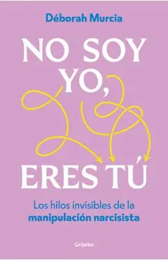 No Soy Yo, Eres Tú / It's Not Me, It's You - Déborah Murcia
