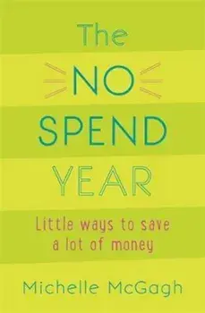 No Spend Year, Paperback/Michelle McGagh