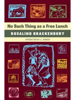 No Such Thing as a Free Lunch, Paperback/Rosalind Brackenbury