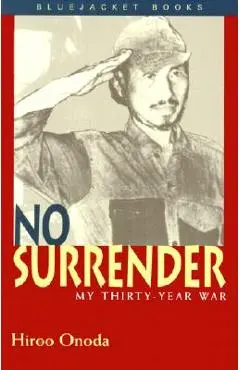 No Surrender - Hiroo Onoda