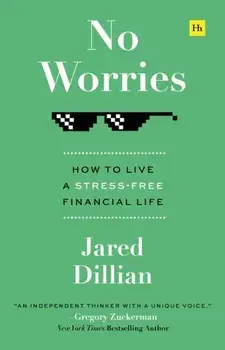 No Worries. How to live a stress-free financial life, Paperback/Jared Dillian