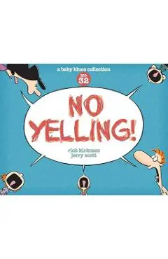 No Yelling!: A Baby Blues Collection - Rick Kirkman