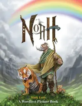 Noah: A Wordless Picture Book, Hardcover/Mark Ludy