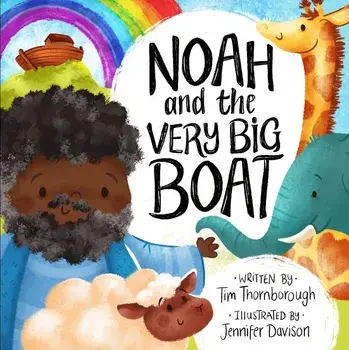 Noah and the Very Big Boat, Hardcover/Tim Thornborough