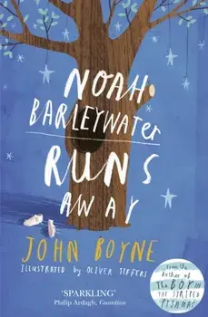 Noah Barleywater Runs Away, Paperback/John Boyne