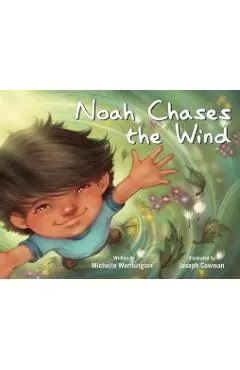 Noah Chases the Wind - Michelle Worthington