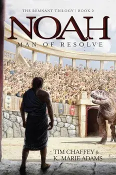 Noah: Man of Resolve, Paperback/Tim Chaffey