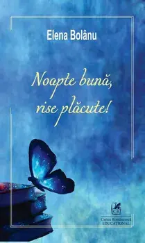 Noapte buna, vise placute!/Elena Bolanu