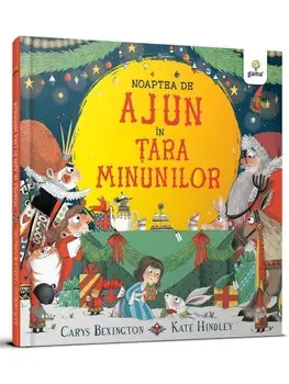 Noaptea de Ajun in Tara Minunilor/Kate Hindley, Carys Bexington