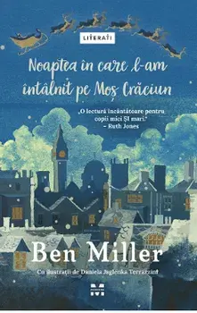 Noaptea in care l-am intalnit pe Mos Craciun/Ben Miller