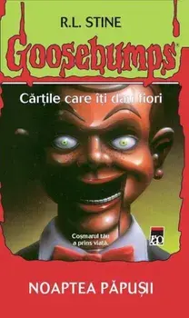 Noaptea papusii. Cartile care iti dau fiori/R.L. Stine