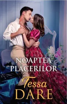 Noaptea placerilor/Tessa Dare