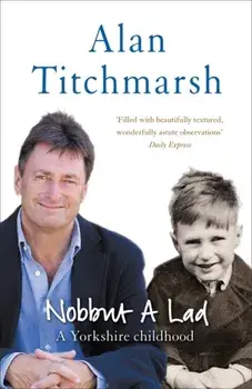 Nobbut a Lad, Paperback/Alan Titchmarsh