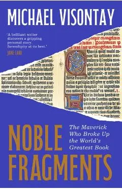 Noble Fragments - Michael Visontay