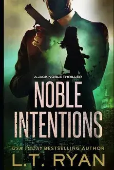Noble Intentions: Season One, Paperback/L. T. Ryan