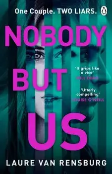 Nobody But Us. A chilling and unputdownable revenge thriller with a jaw-dropping twist, Paperback/Laure Van Rensburg