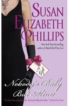Nobody's Baby But Mine - Susan Elizabeth Phillips