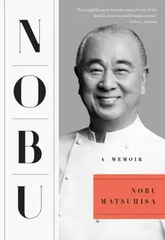 Nobu: A Memoir, Paperback/Nobu Matsuhisa