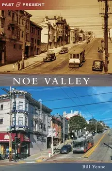 Noe Valley, Hardcover/Bill Yenne