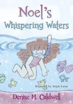 Noel's Whispering Waters, Paperback/Denise Caldwell