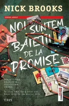 Noi suntem baietii de la Promise. Perfectiune. Excelenta. Disciplina. Crima/Nick Brooks