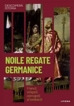 Noile regate germanice. Francii, vizigotii, ostrogotii si lombarzii/***