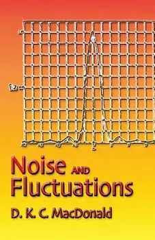Noise and Fluctuations: An Introduction, Paperback/D. K. C. MacDonald
